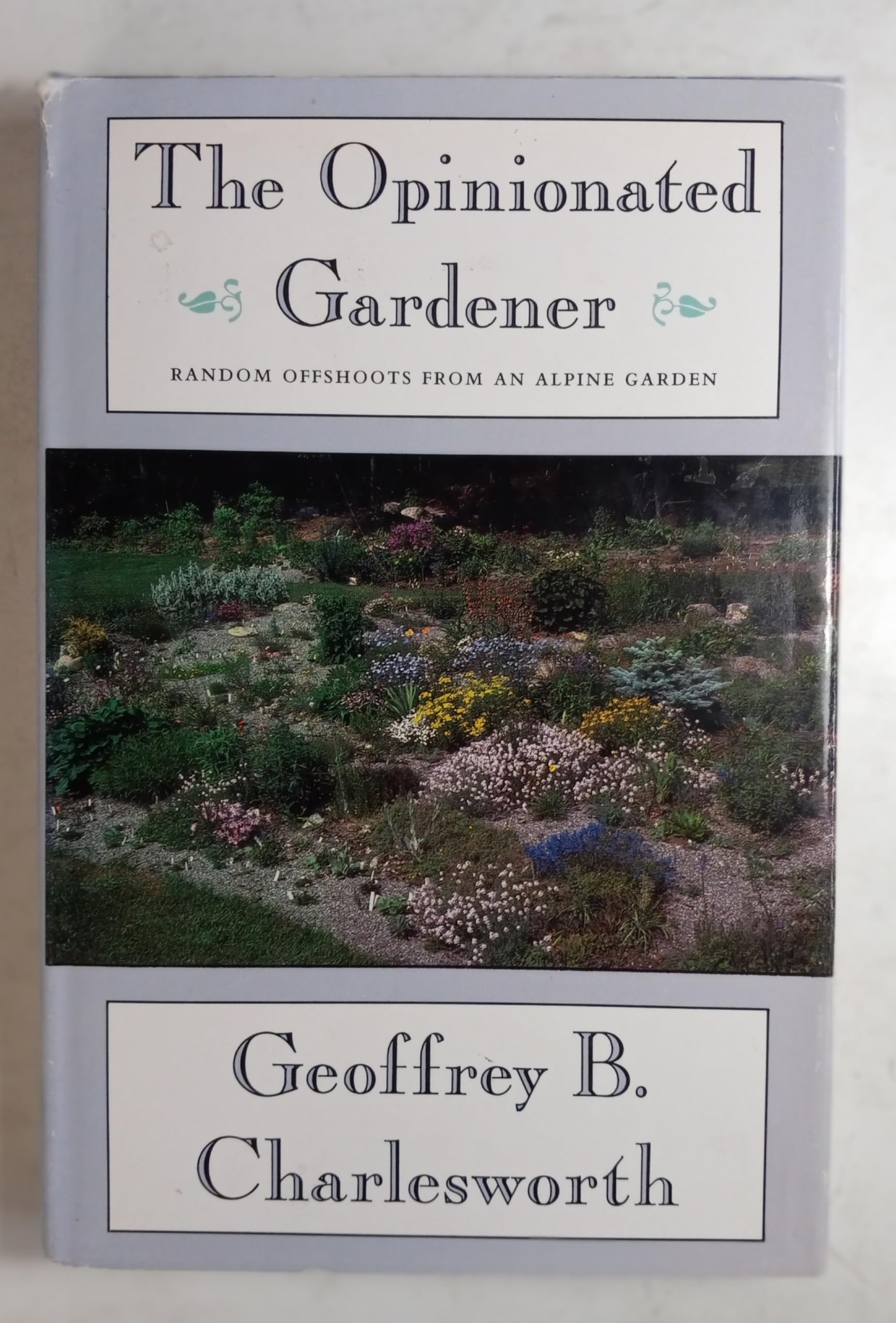 The Opinionated Gardener: Random Offshoots from an Alpine Garden used book depot