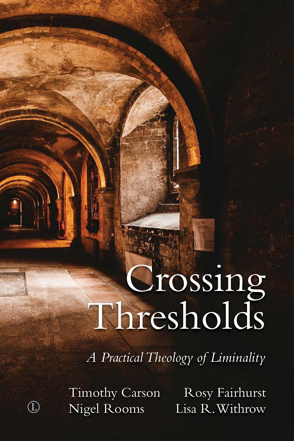 Crossing Thresholds: A Practical Theology of Liminality used book depot