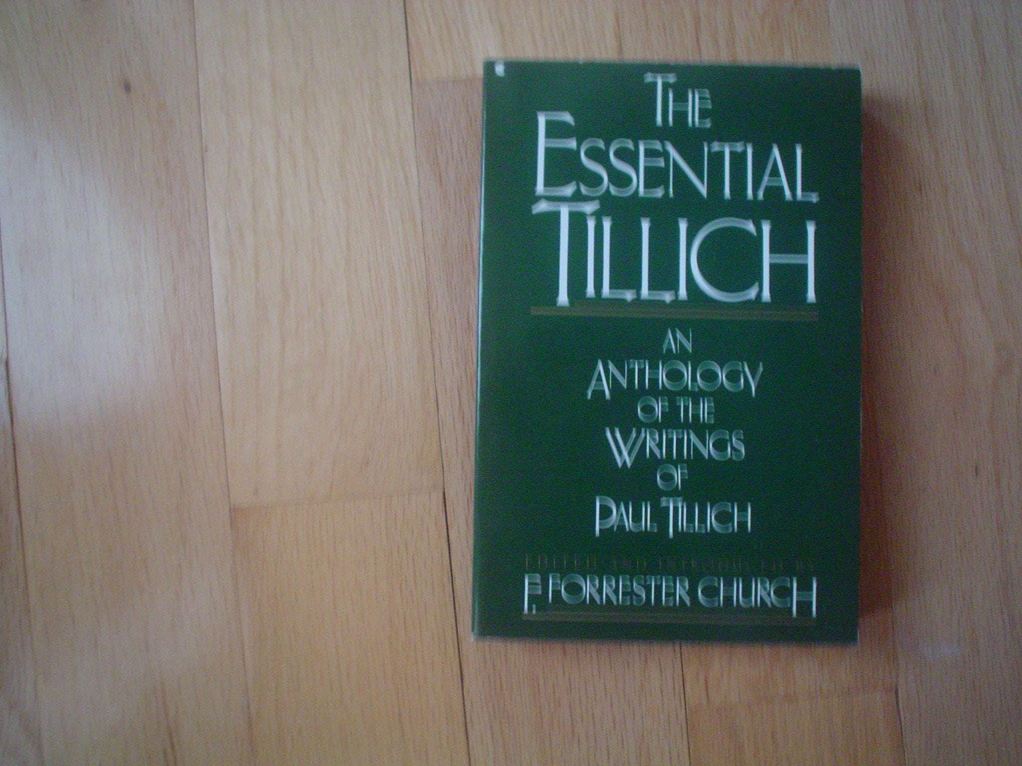 The Essential Tillich: An Anthology of the Writings of Paul Tillich used book depot