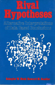 Rival Hypotheses: Alternative Interpretations of Data Based Conclusions used book depot