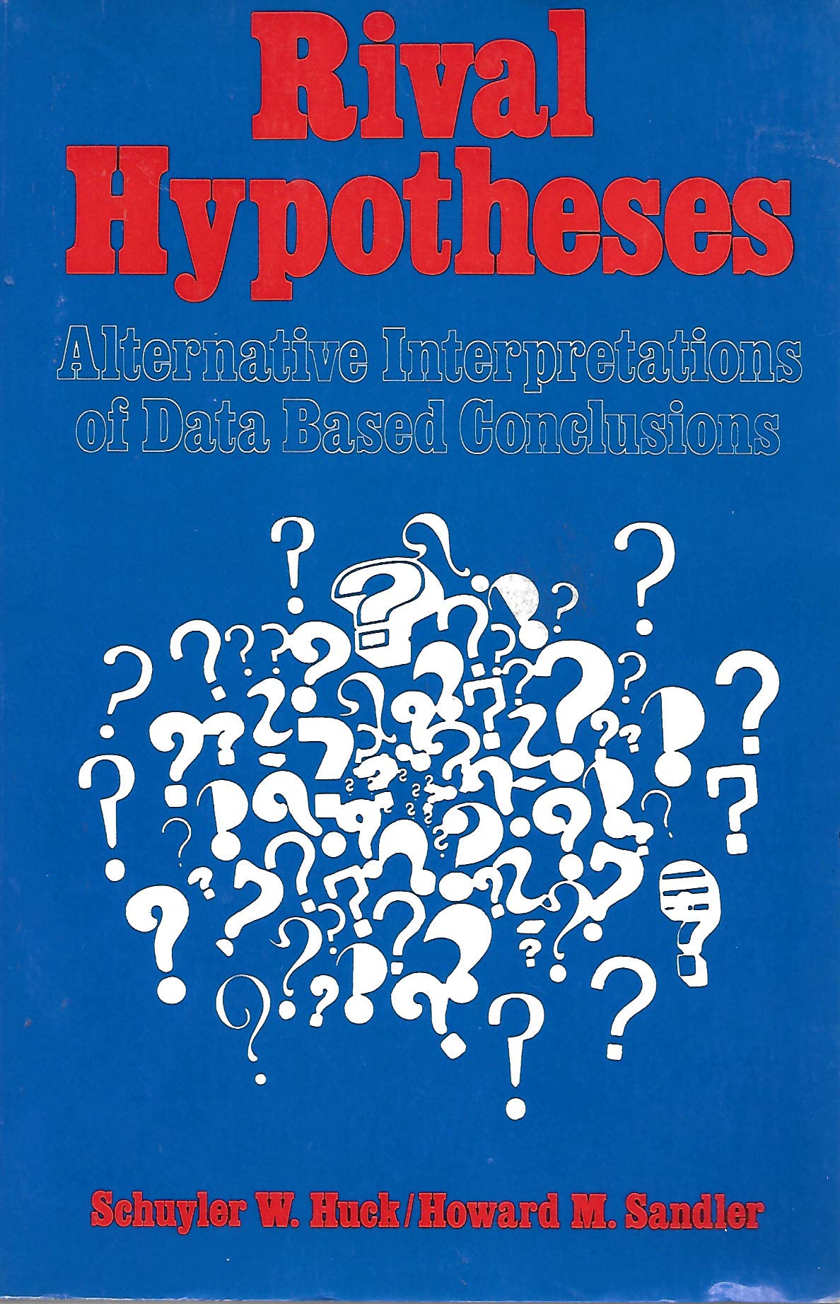 Rival Hypotheses: Alternative Interpretations of Data Based Conclusions used book depot