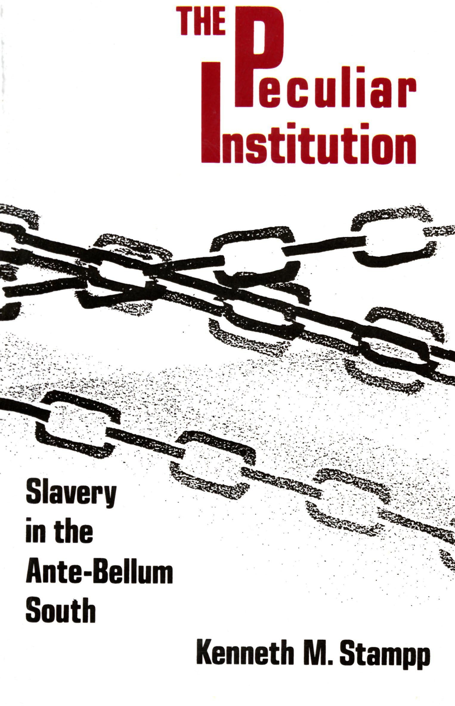 Peculiar Institution: Slavery in the Ante-Bellum South used book depot
