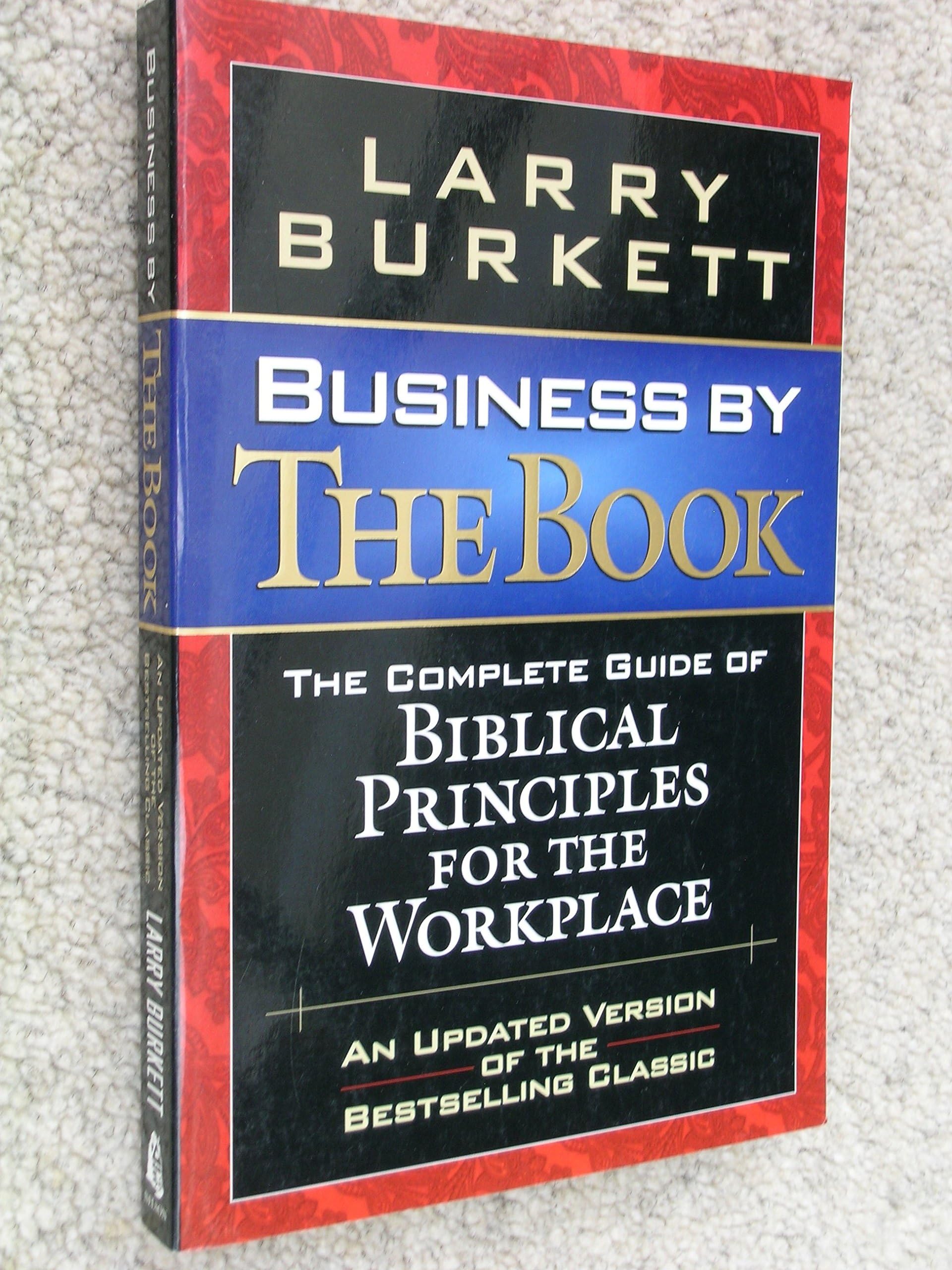 Business By The Book Complete Guide Of Biblical Principles For The Workplace used book depot