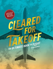 Cleared for Takeoff: The Ultimate Book of Flight used book depot