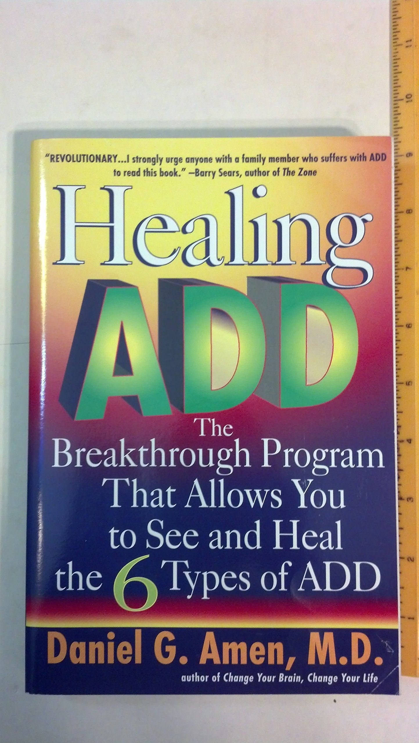 Healing ADD: The Breakthrough Program That Allows You to See and Heal the 6 Types of ADD used book depot
