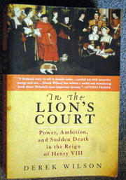 In the Lion's Court: Power, Ambition, and Sudden Death in the Reign of Henry VIII used book depot