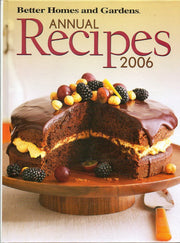 Better Homes And Gardens Annual Recipes - 2006 used book depot