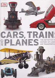 Cars, Trains, and Planes: The Definitive Visual History of Land and Air Transportation used book depot