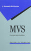 MVS: Concepts and Facilities J Ranade IBM Series Johnson, Robert H