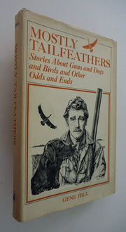 Mostly Tailfeathers: Stories About Guns and Dogs and Birds and Other Odds and Ends used book depot