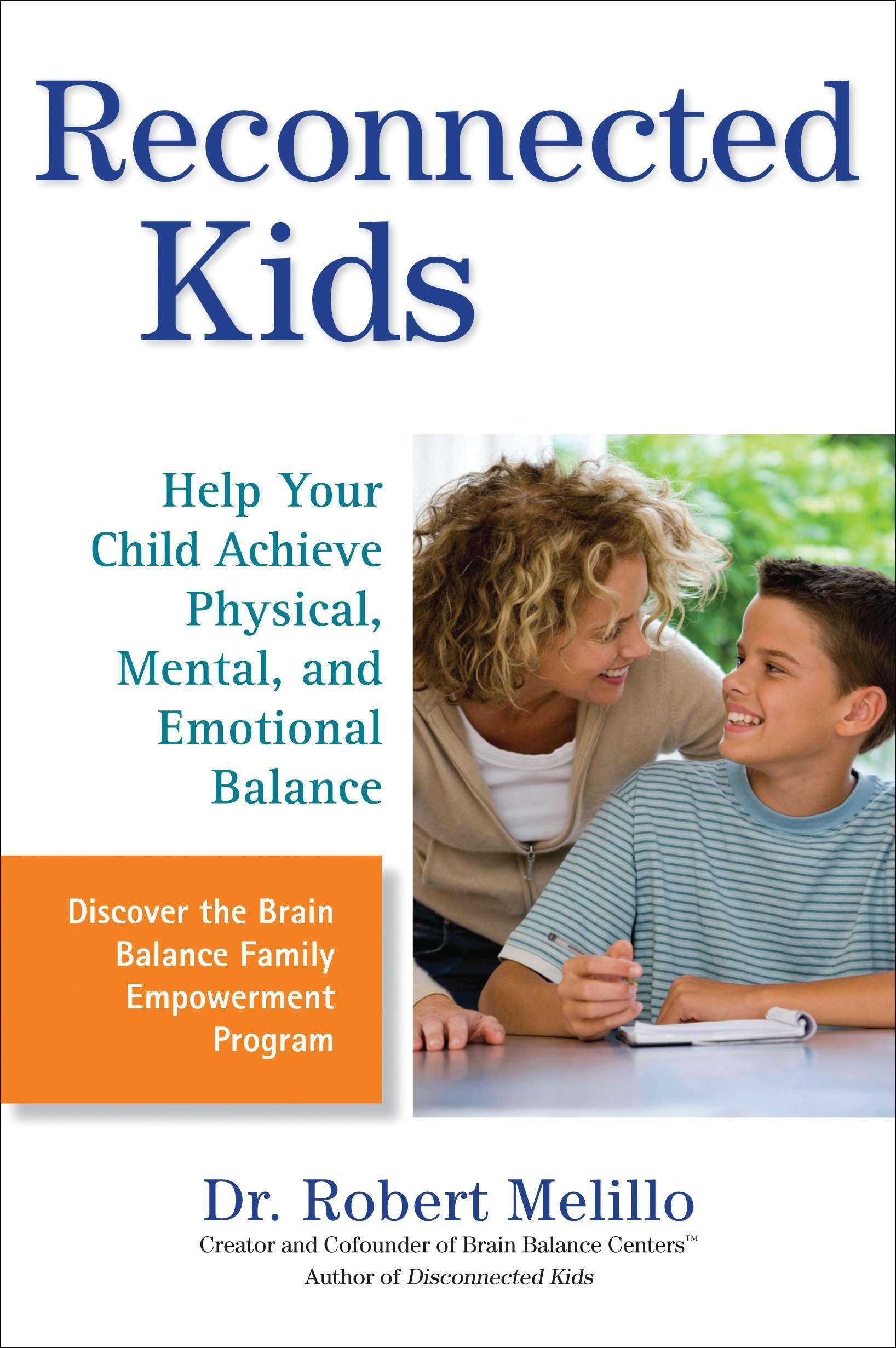 Reconnected Kids: Help Your Child Achieve Physical, Mental, and Emotional Balance (The Disconnected Kids Series) used book depot