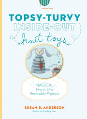 Topsy-Turvy Inside-Out Knit Toys: Magical Two-in-One Reversible Projects used book depot