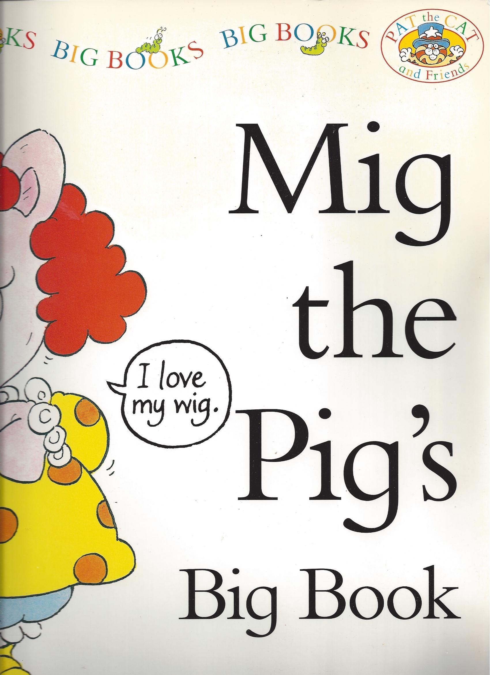 Mig the Pig's Big Book (Pat the Cat and Friends) (Pat the Cat and Friends) used book depot