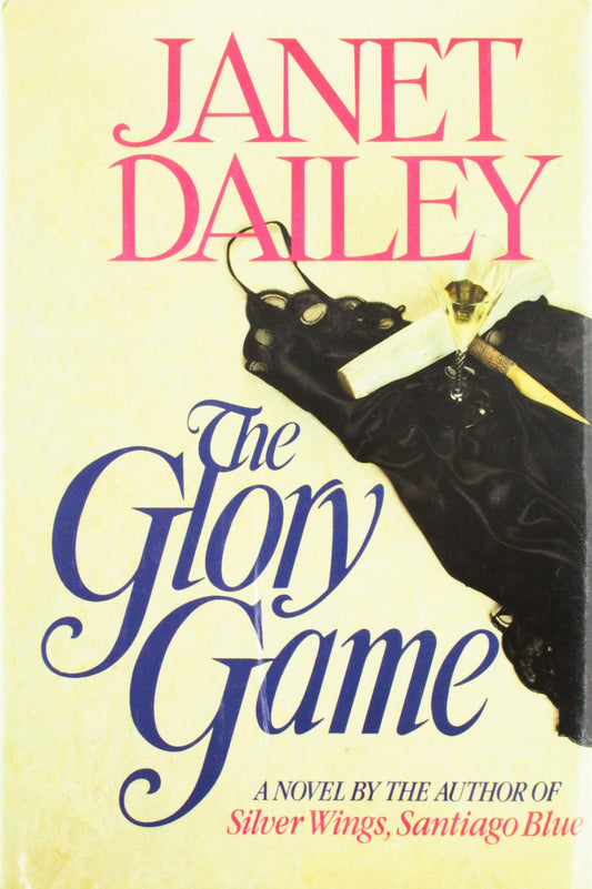 The Glory Game Dailey, Janet