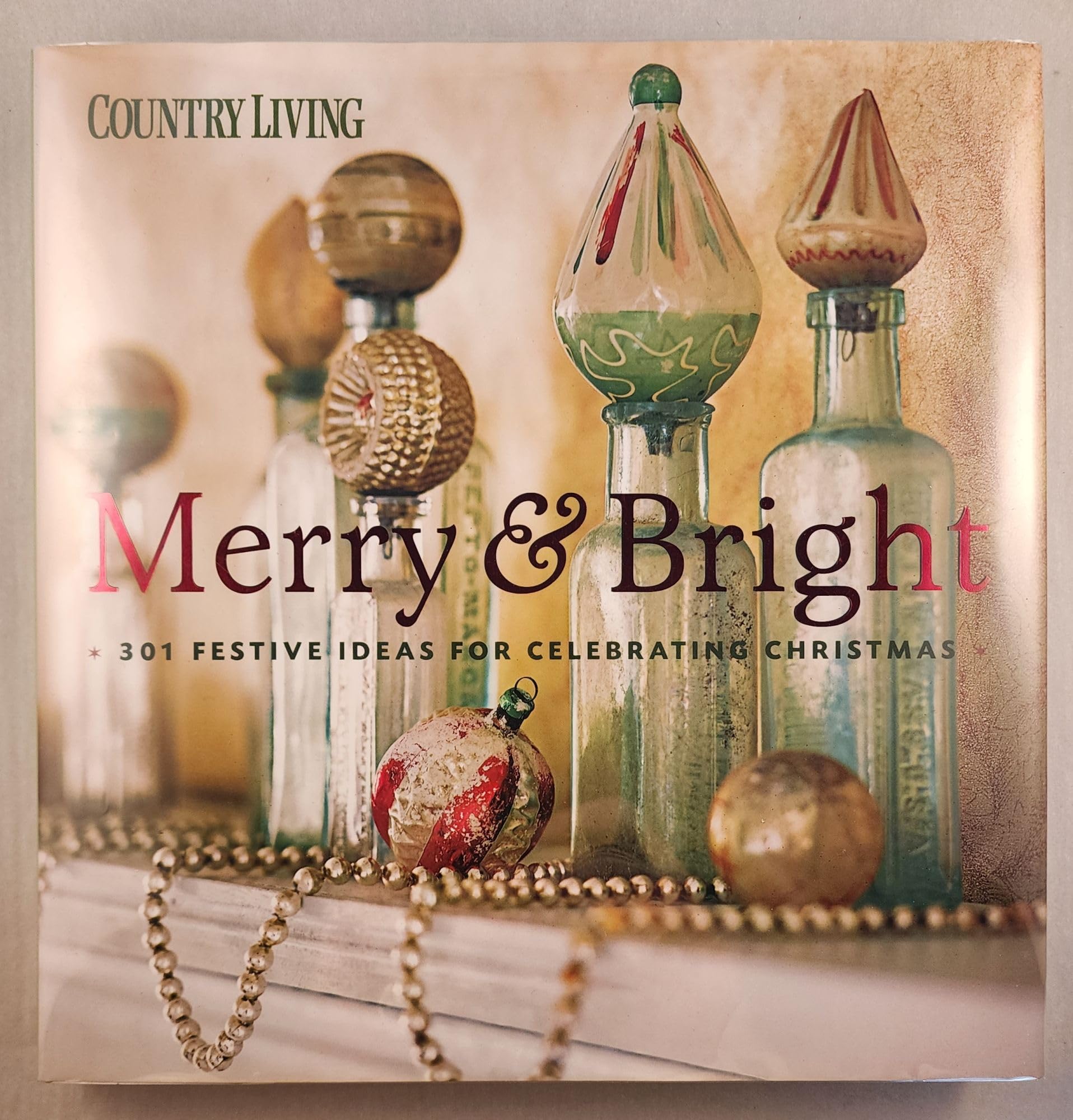 Country Living Merry & Bright: 301 Festive Ideas for Celebrating Christmas used book depot