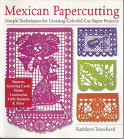 Mexican Papercutting: Simple Techniques for Creating Colorful Cut-Paper Projects used book depot