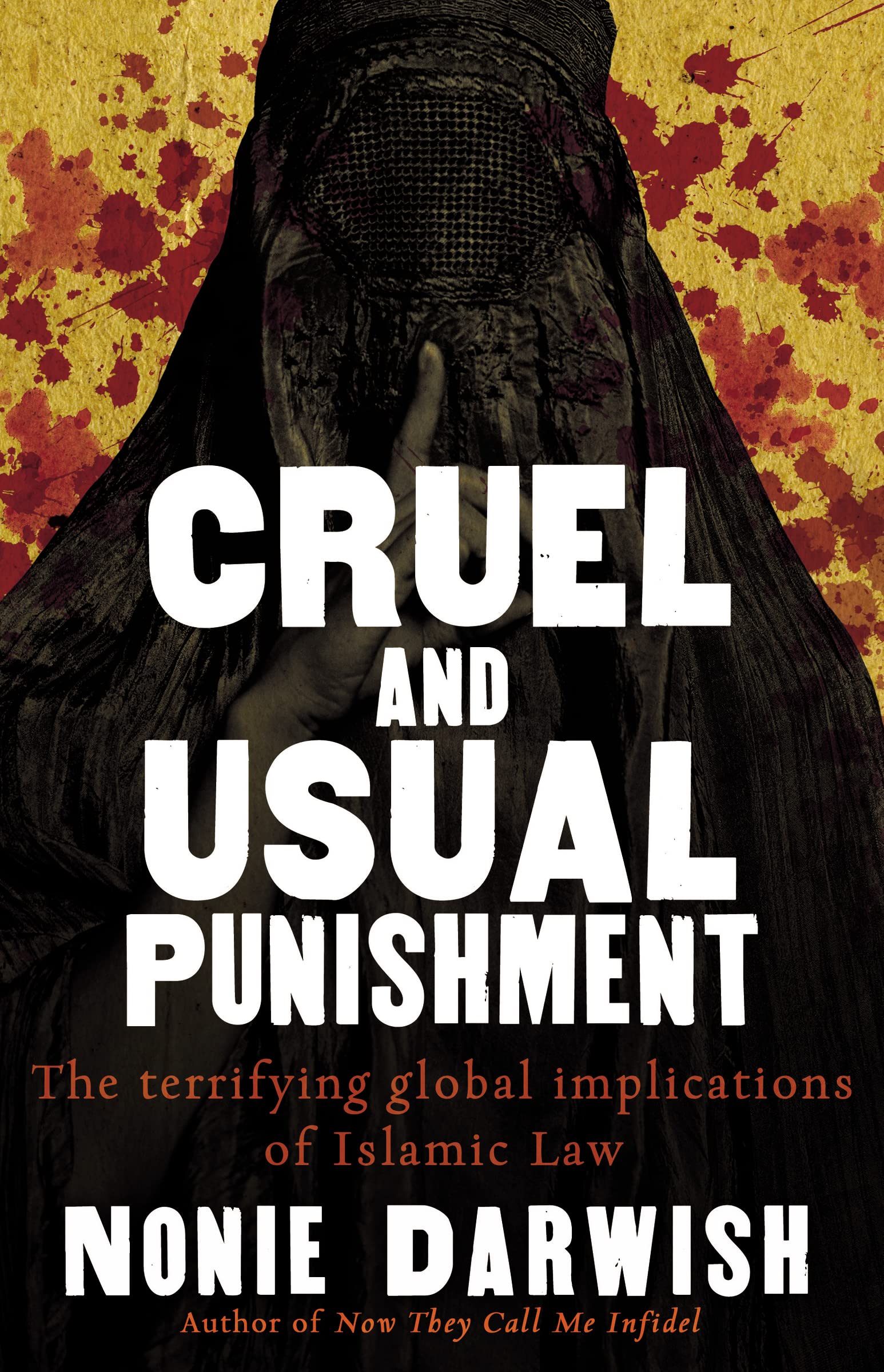Cruel and Usual Punishment: The Terrifying Global Implications of Islamic Law used book depot