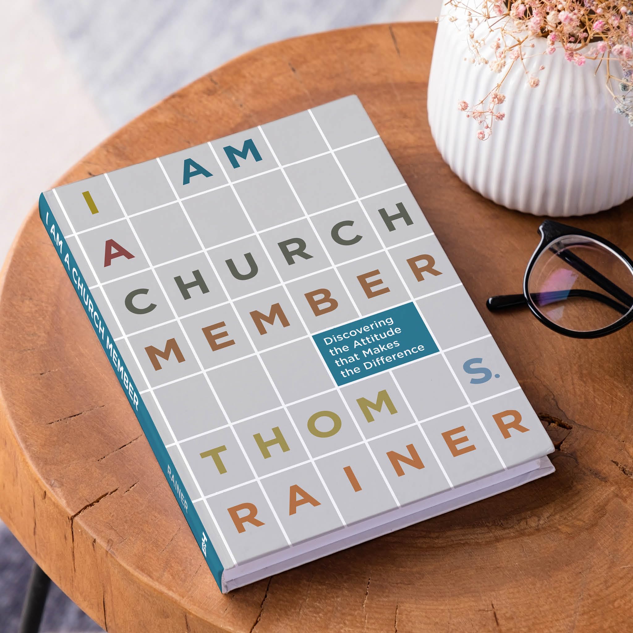 I Am a Church Member: Discovering the Attitude that Makes the Difference