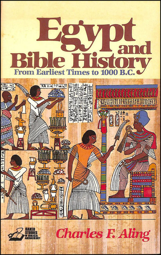Egypt and Bible history: From earliest times to 1000 B.C (Baker studies in Biblical archaeology)