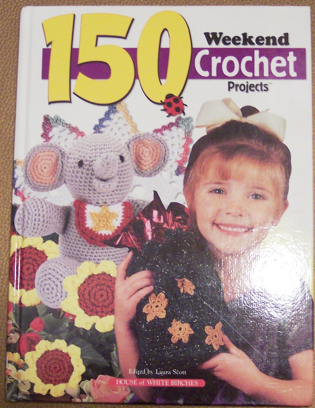 150 Weekend Crochet Projects used book depot