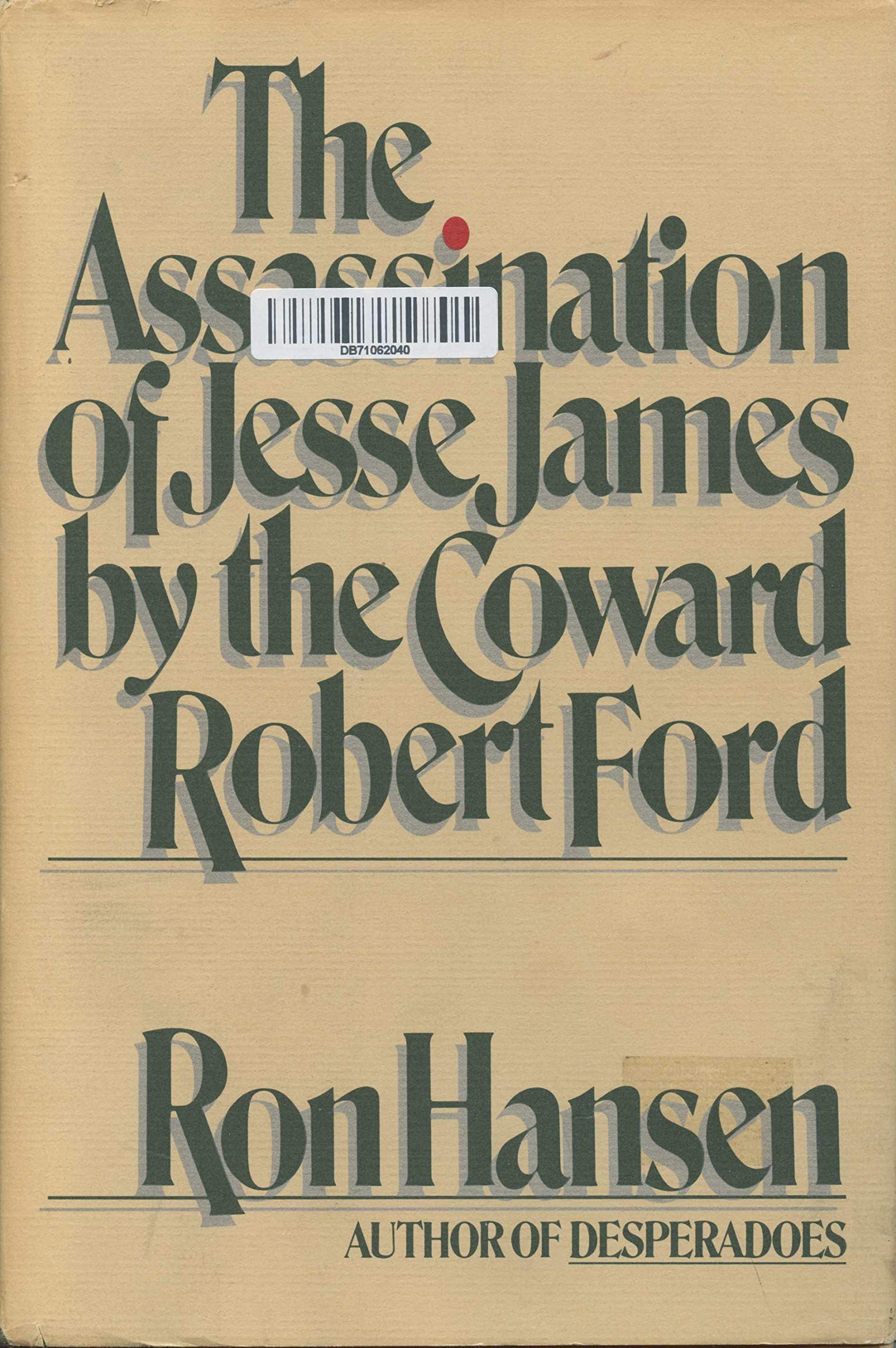 The Assassination of Jesse James by the Coward Robert Ford used book depot