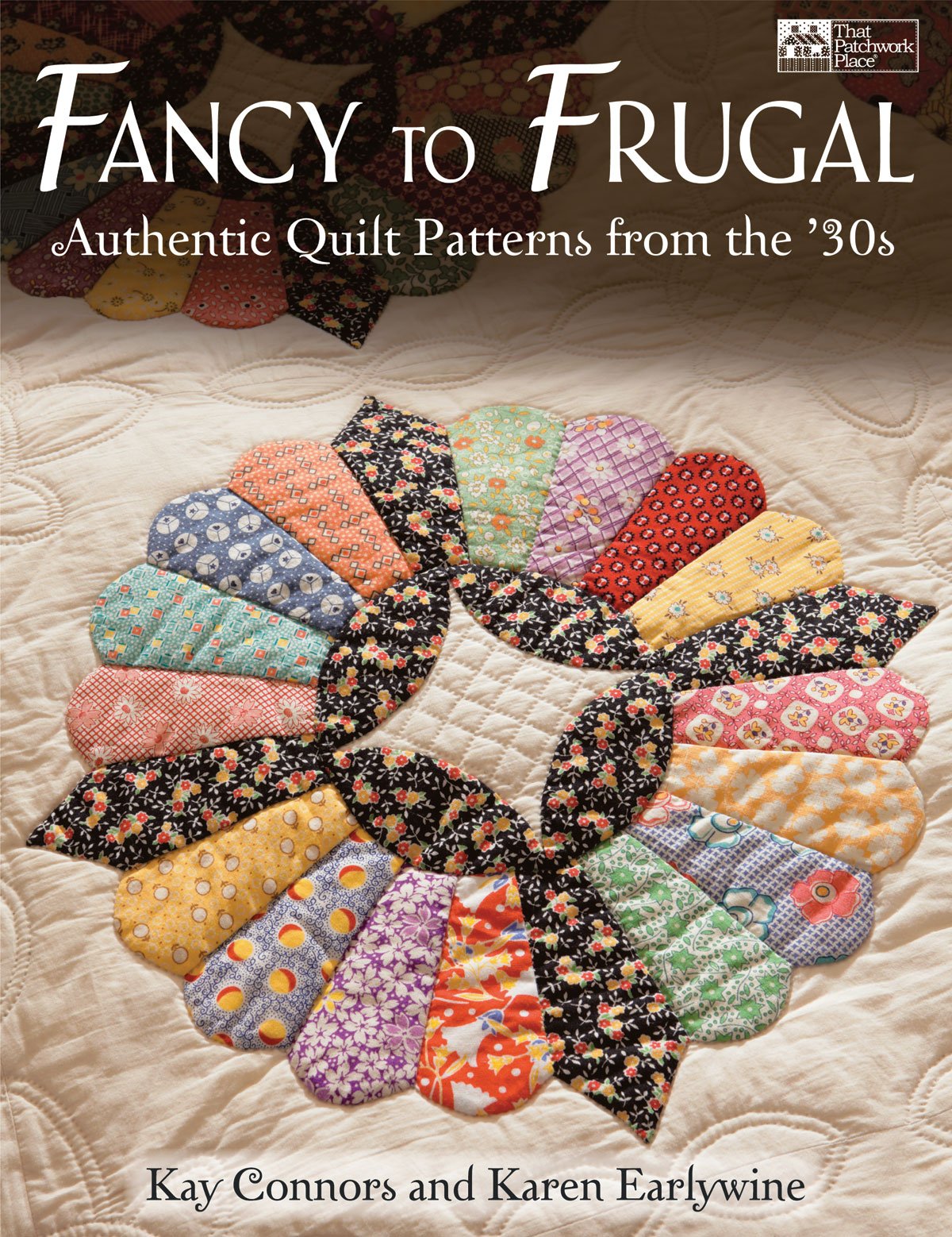 Fancy to Frugal: Authentic Quilt Patterns from the '30s used book depot