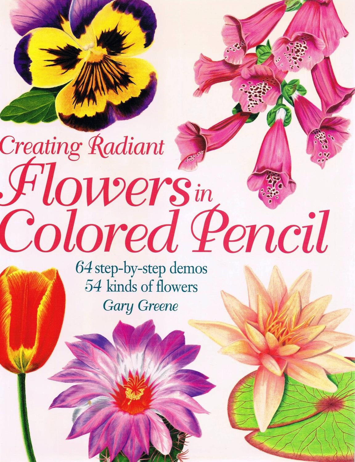Creating Radiant Flowers in Colored Pencil used book depot