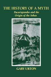 The History of a Myth: Pacariqtambo and the Origin of the Inkas used book depot