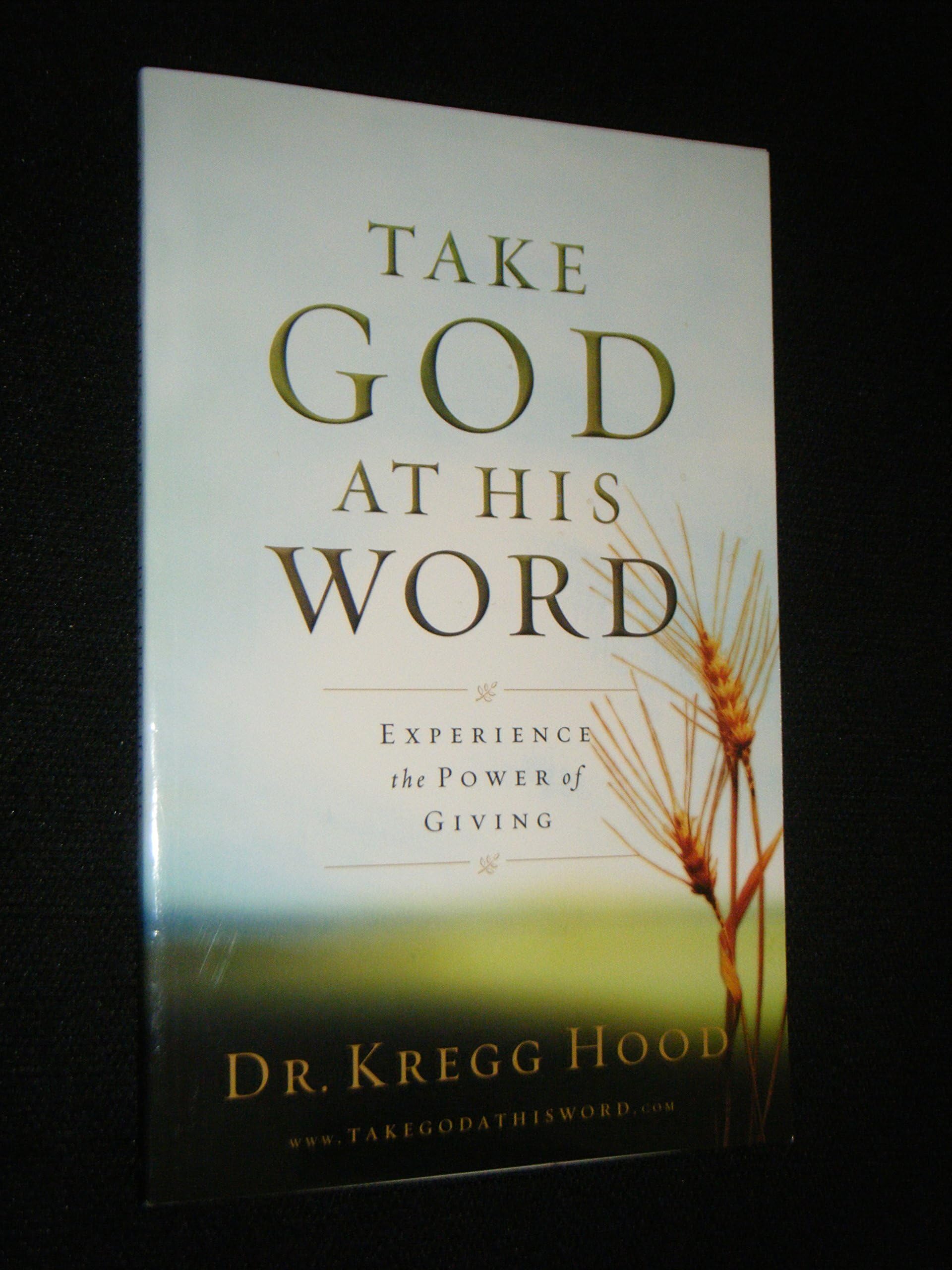 Take God At His Word [Paperback] by Dr. Kregg Hood used book depot
