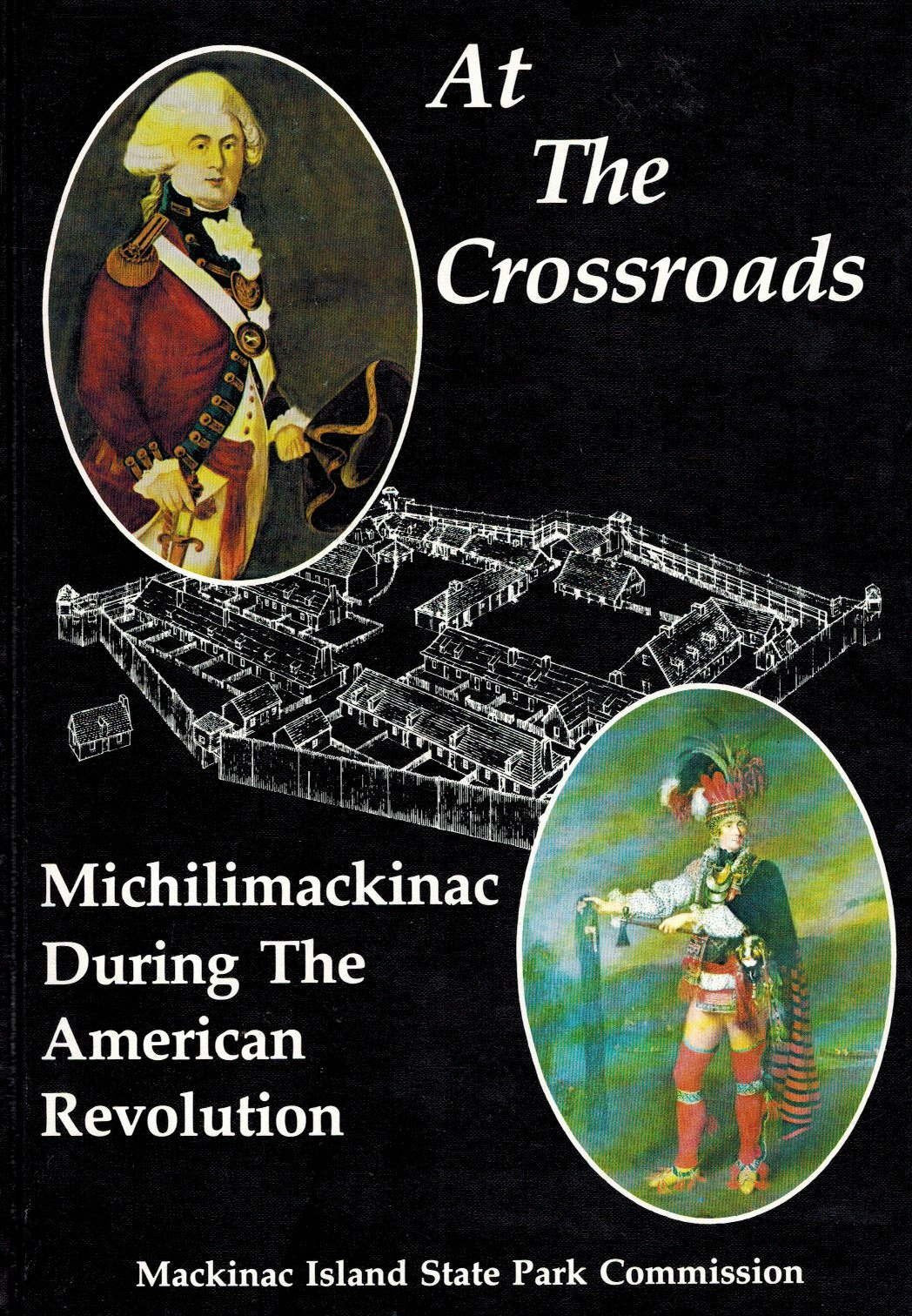At the Crossroads: Michilimackinac During the American Revolution used book depot