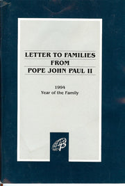 Letter to Families from Pope John Paul II: 1994 Year of the Family