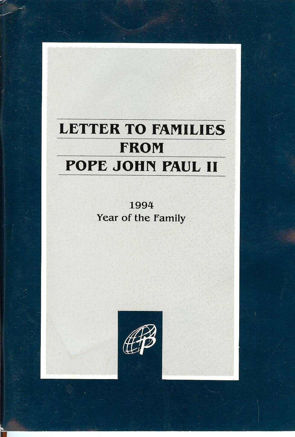 Letter to Families from Pope John Paul II: 1994 Year of the Family