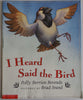 I Heard Said the Bird [Paperback] Berends, Polly Berrien