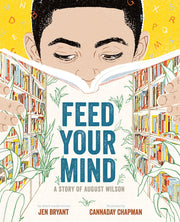 Feed Your Mind: A Story of August Wilson used book depot