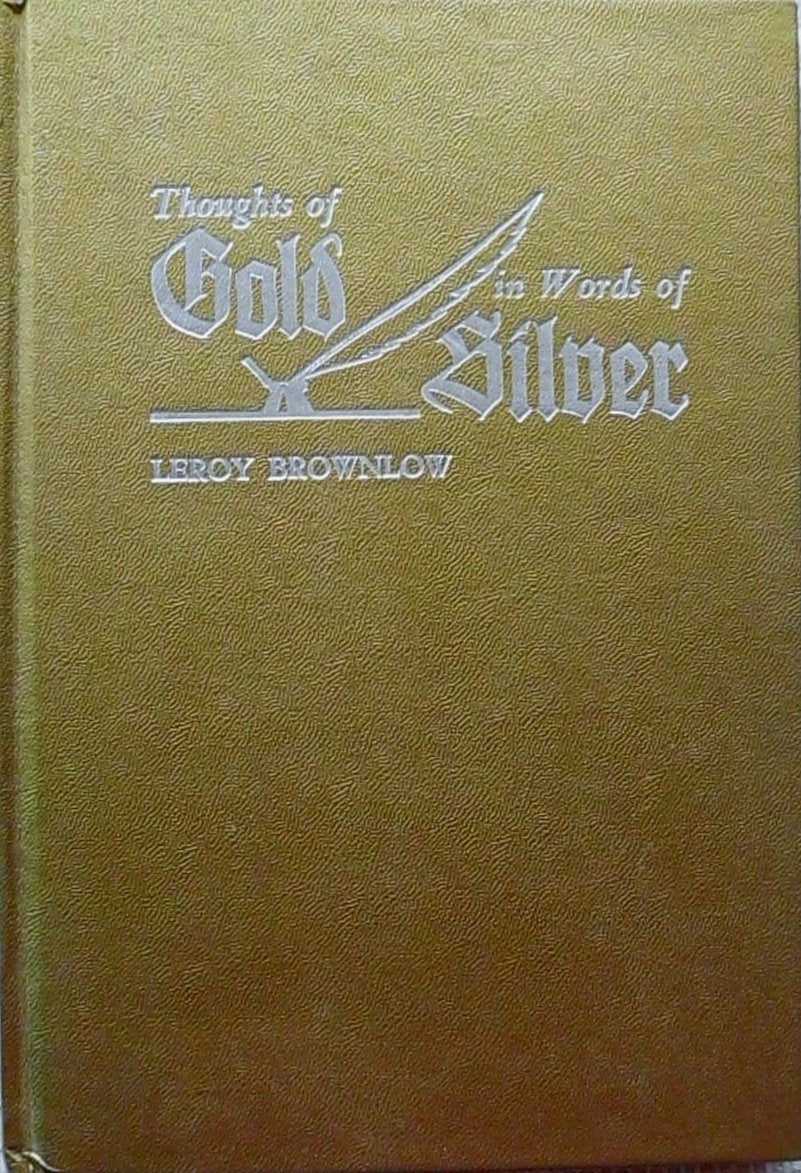 Thoughts of gold in words of silver