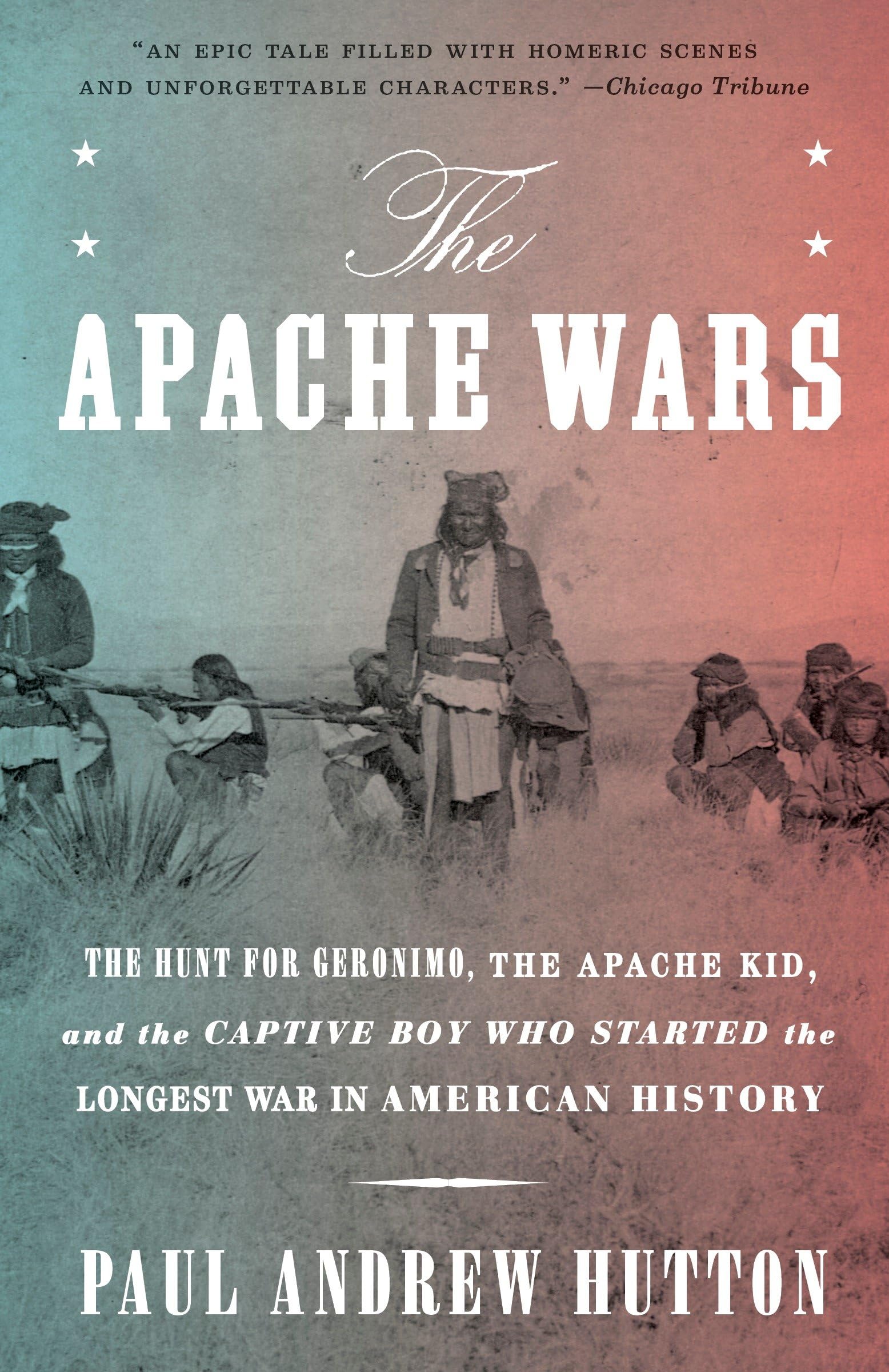The Apache Wars: The Hunt for Geronimo, the Apache Kid, and the Captive Boy Who Started the Longest War in American History used book depot