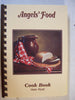 Angels Food Cook Book of Veda Wyatt, wife of the Texas Artist, Kenneth Wyatt of the Texas Panhandle Tulia, Texas, 1988 [Unknown Binding] No Author