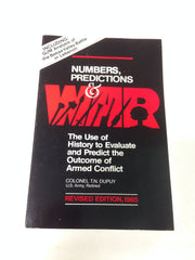 Numbers, Prediction, and War: Using History to Evaluate Combat Factors and Predict the Outcome of Battles, 1985
