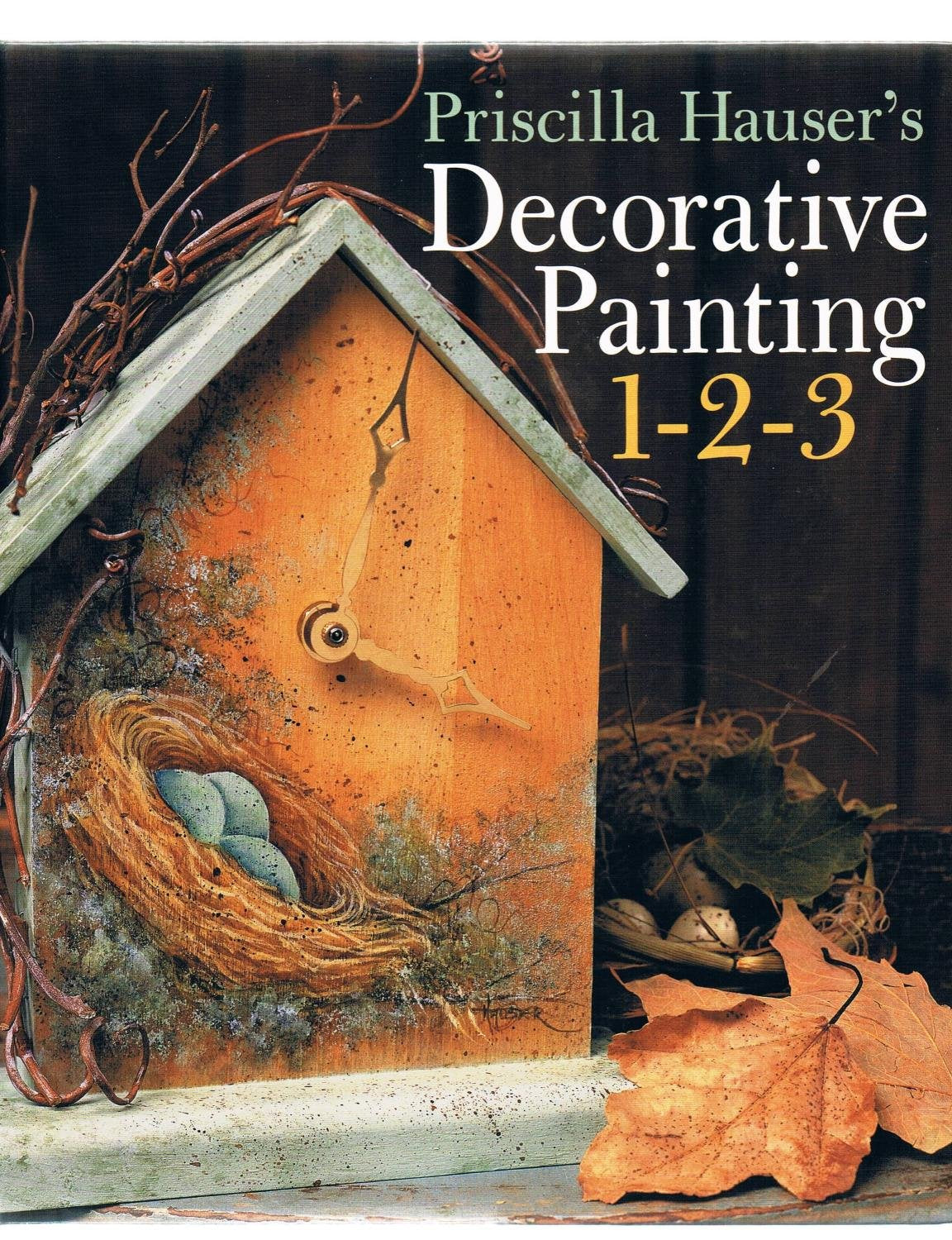 Priscilla Hauser's Decorative Painting 1-2-3 used book depot
