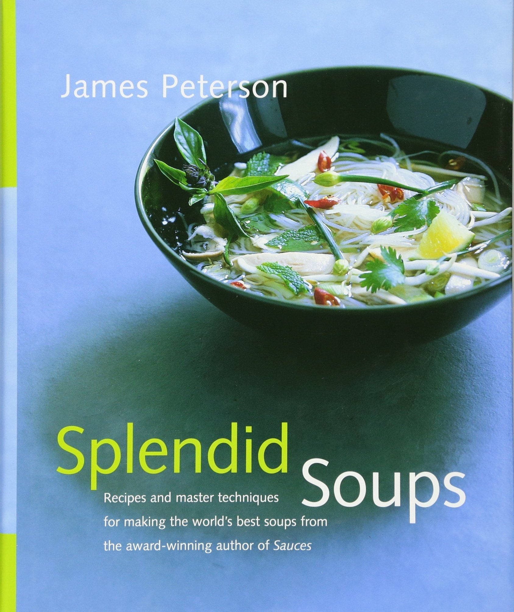 Splendid Soups: Recipes and Master Techniques for Making the World's Best Soups used book depot