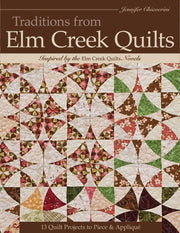 Cover of Traditions from Elm Creek Quilts: 13 Quilts Projects to Piece and Applique by Jennifer Chiaverini