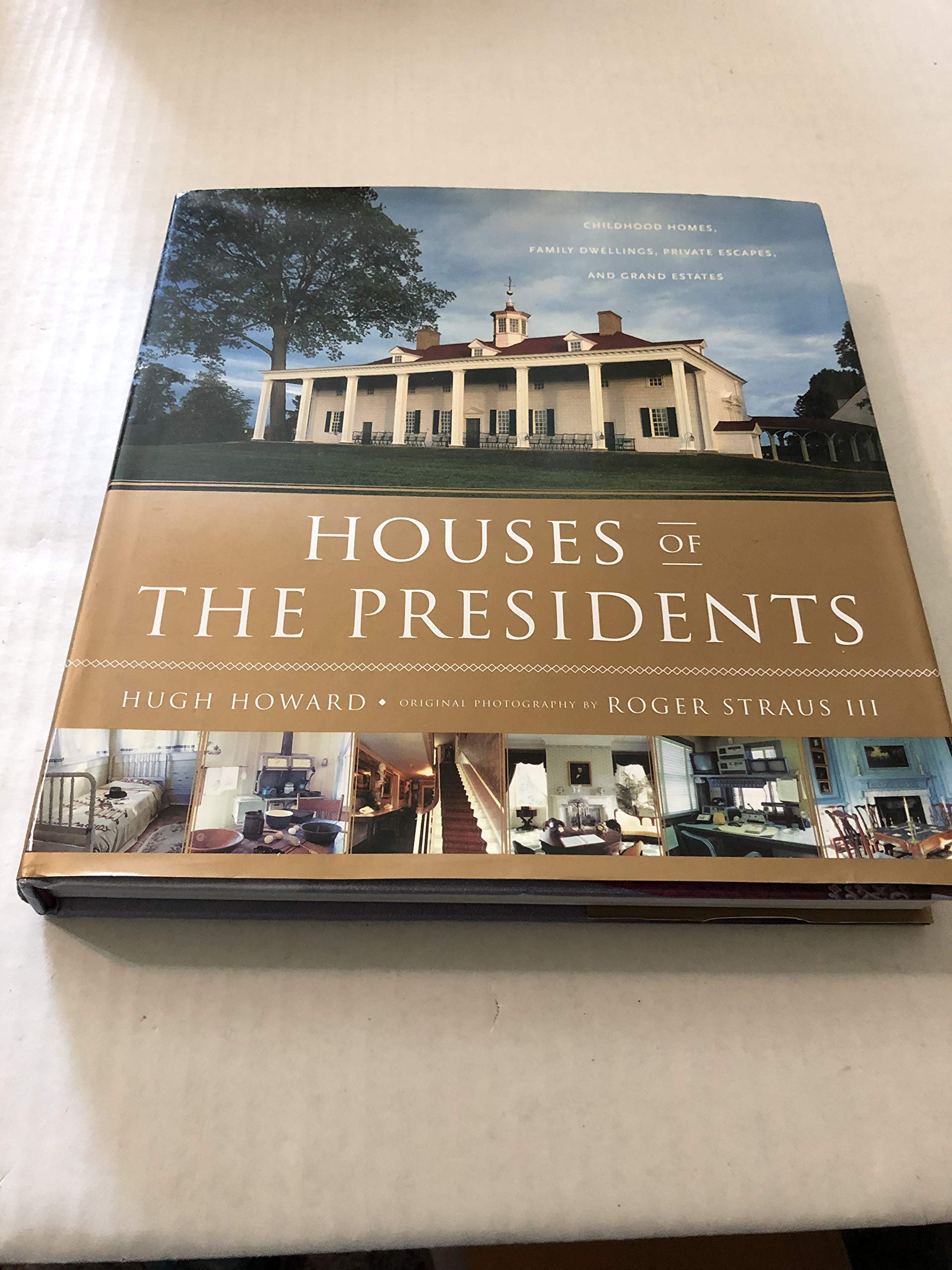 Houses of the Presidents: Childhood Homes, Family Dwellings, Private Escapes, and Grand Estates used book depot