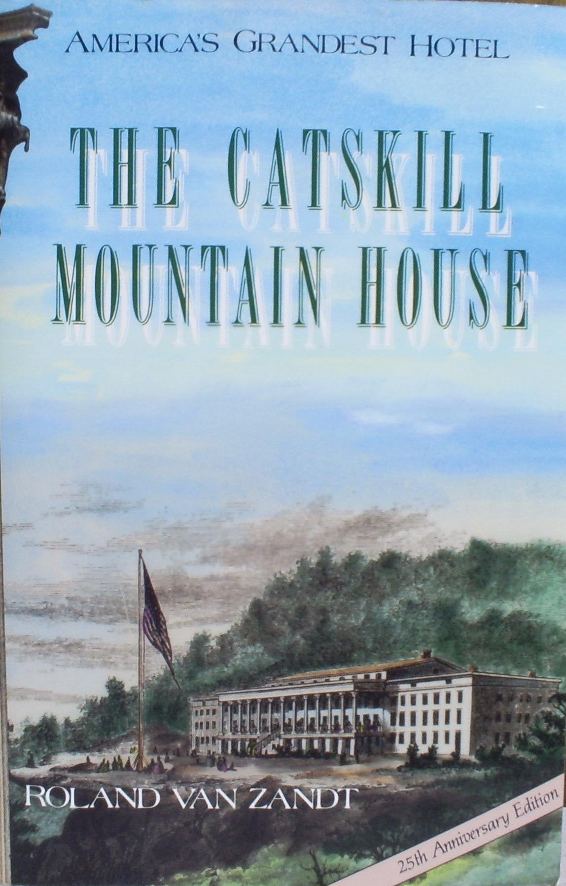 The Catskill Mountain House/25th Anniversary Edition used book depot