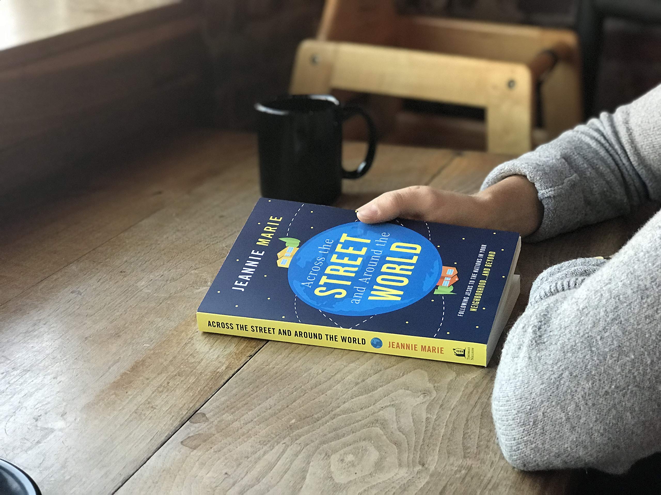 Across the Street and Around the World: Following Jesus to the Nations in Your Neighborhood…and Beyond