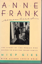 Anne Frank Remembered: The Story of the Woman Who Helped to Hide the Frank Family used book depot