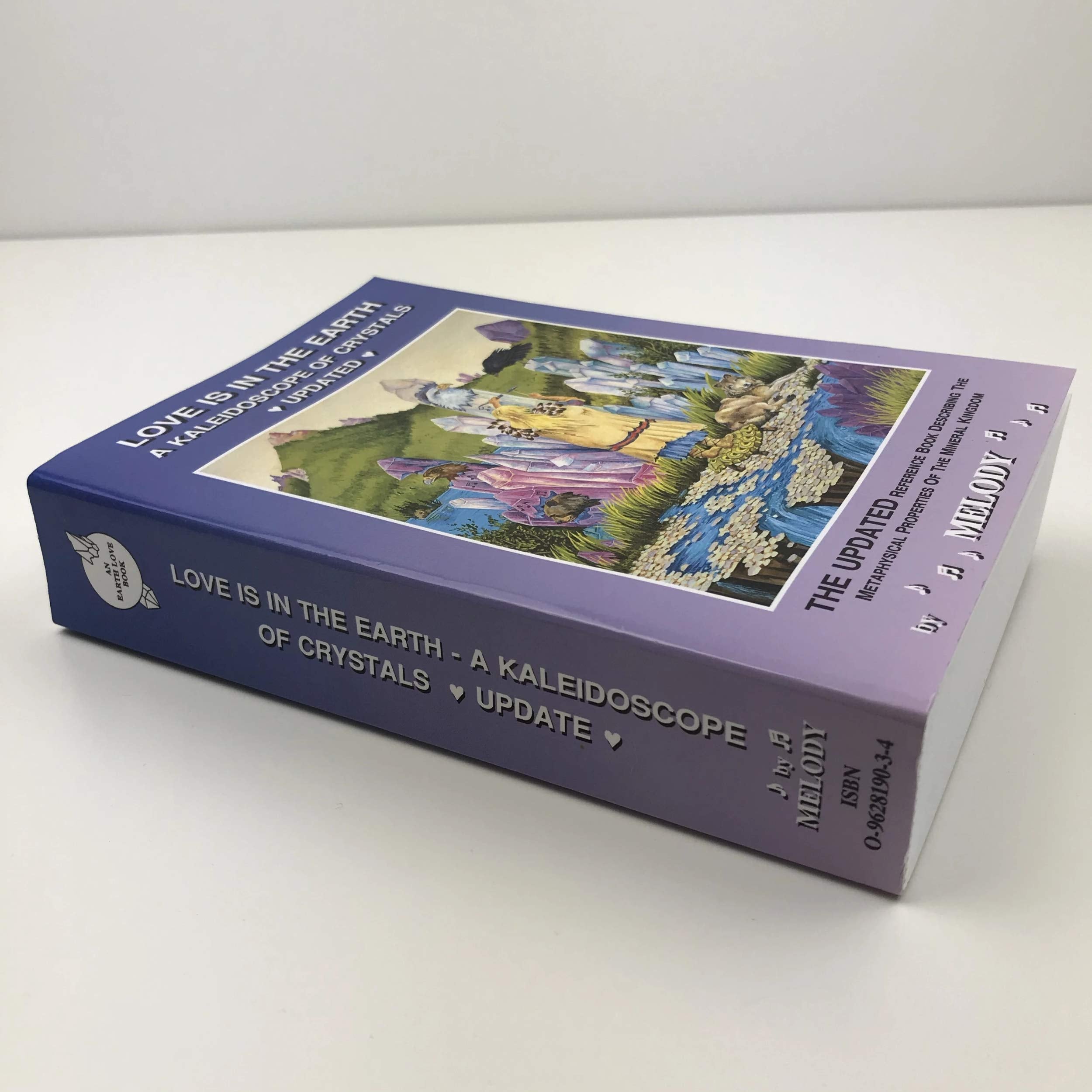 Love Is in the Earth: A Kaleidoscope of Crystals: The Reference Book Describing the Metaphysical Properties of the Mineral Kingdom used book depot