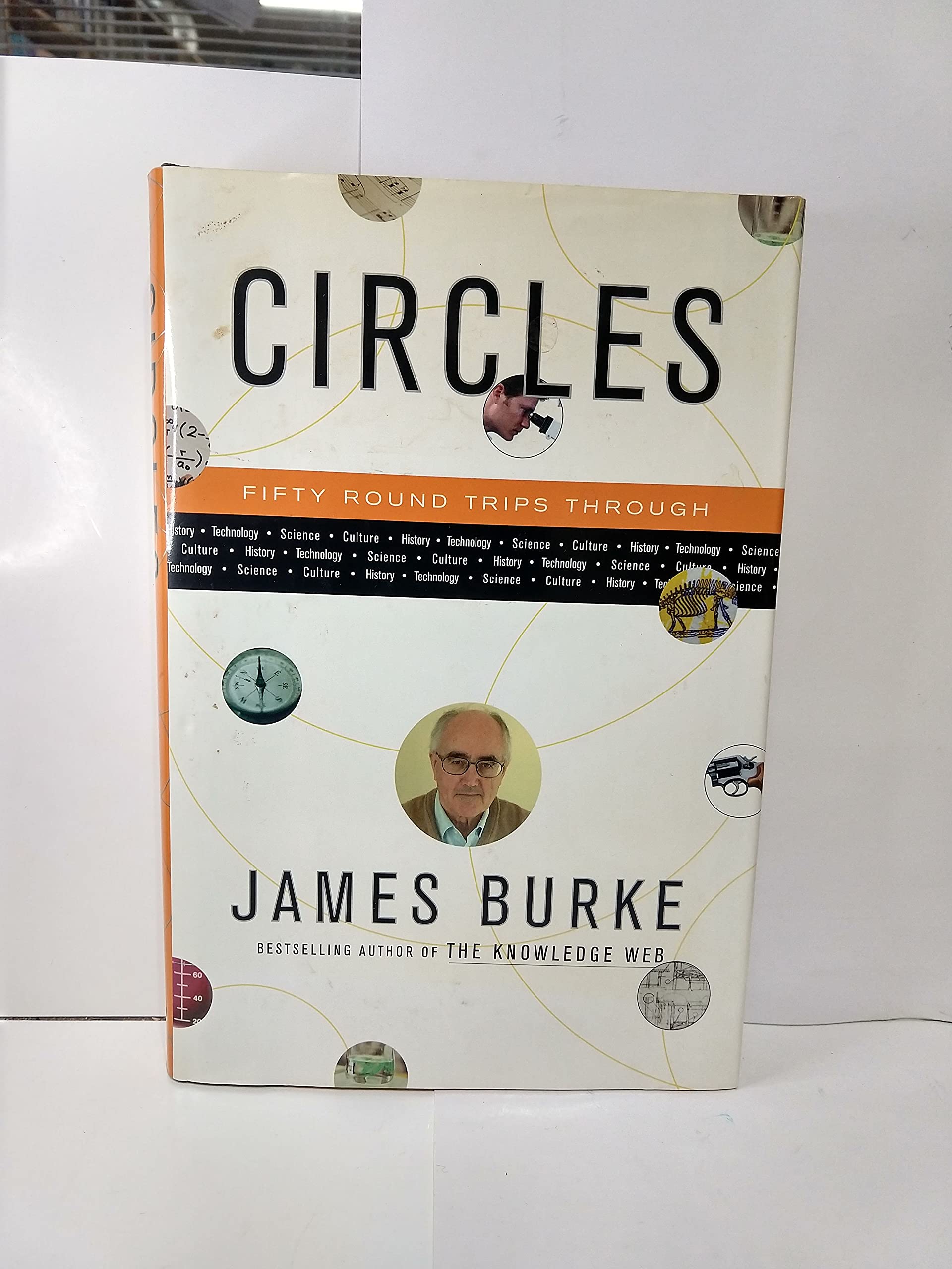 Circles : Fifty Roundtrips Through History, Technology, Science, Culture... used book depot