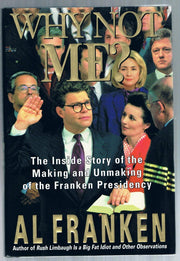 Why Not Me? The Inside Story of the Making and Unmaking of the Franken Presidency used book depot
