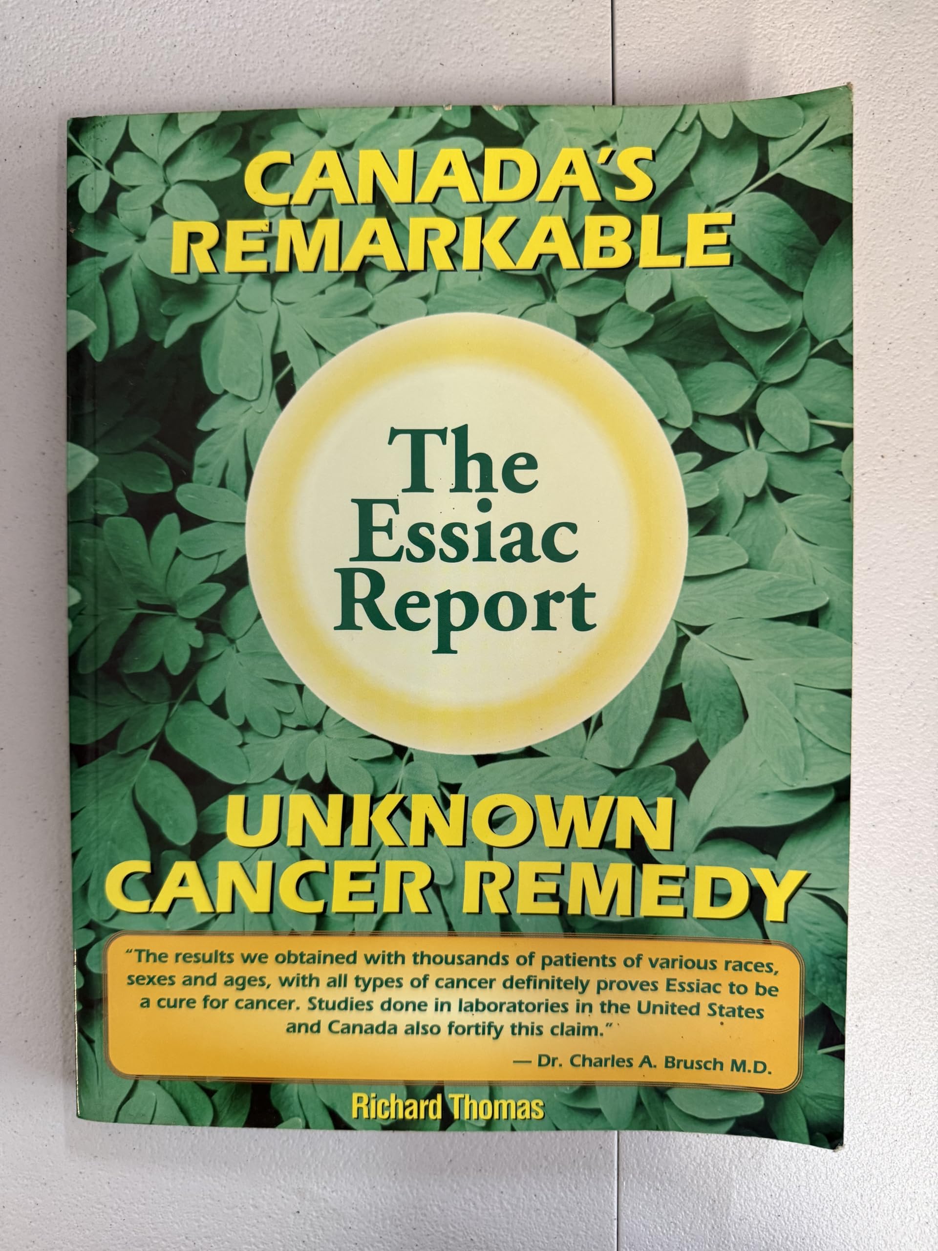 The Essiac Report: The True Story of a Canadian Herbal Cancer Remedy and of the Thousands of Lives It Continues to Save used book depot
