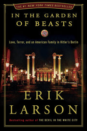 In the Garden of Beasts: Love, Terror, and an American Family in Hitler's Berlin used book depot
